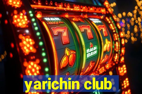 yarichin club